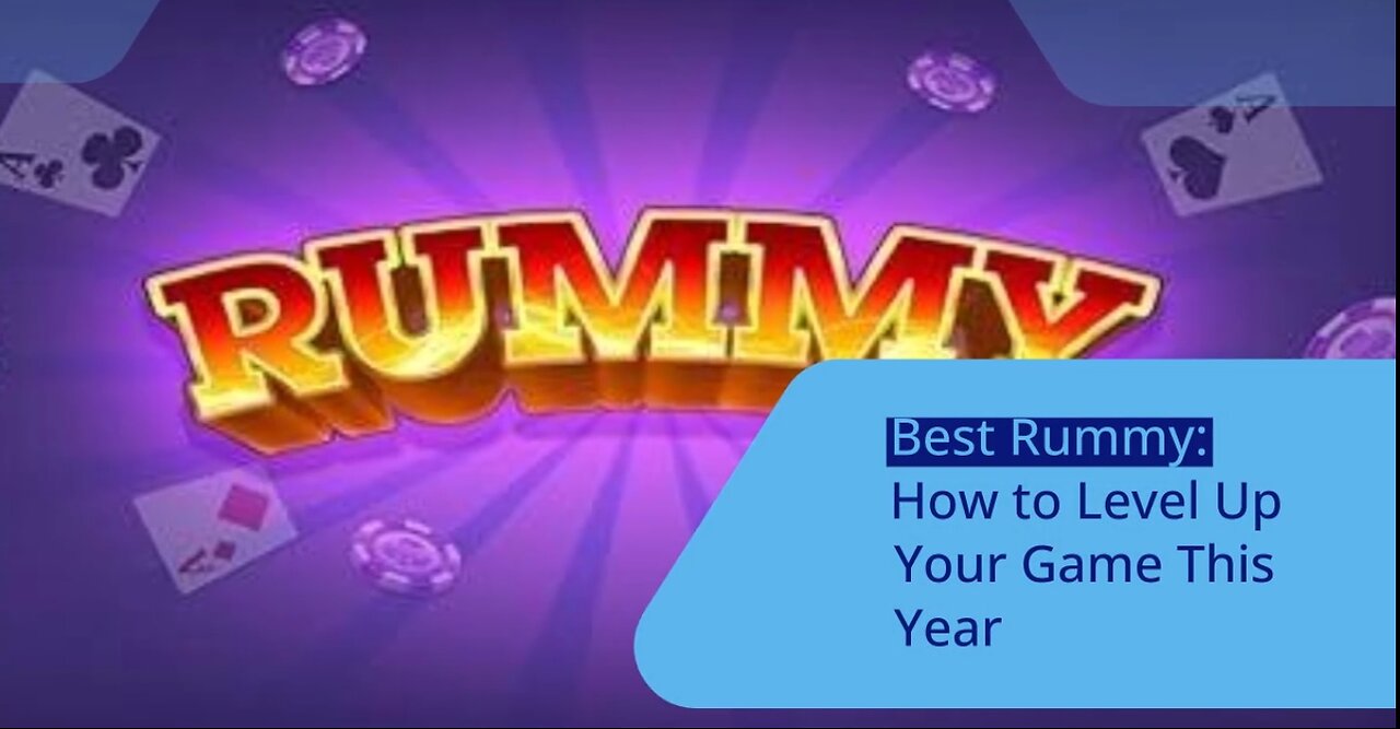 Best Rummy: How to Level Up Your Game This Year