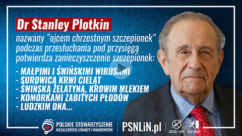 Dr Plotkin pod przysięgą wymienia zanieczyszczenia znajdujące się w szczepionkach dla dzieci