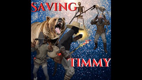 SAVING TIMMYS - DARK and DARKER