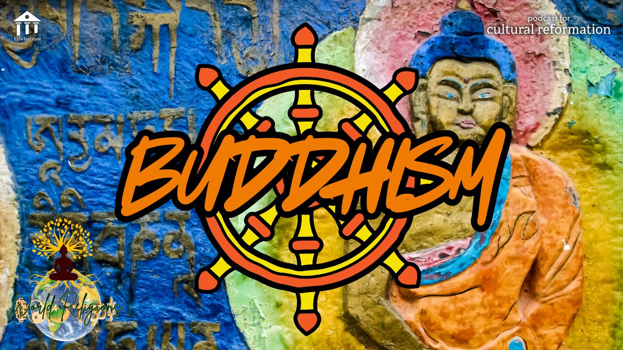 World Religions: Buddhism - Part I