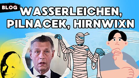 Wasserleichen, Pilnacek, Hirnwixn