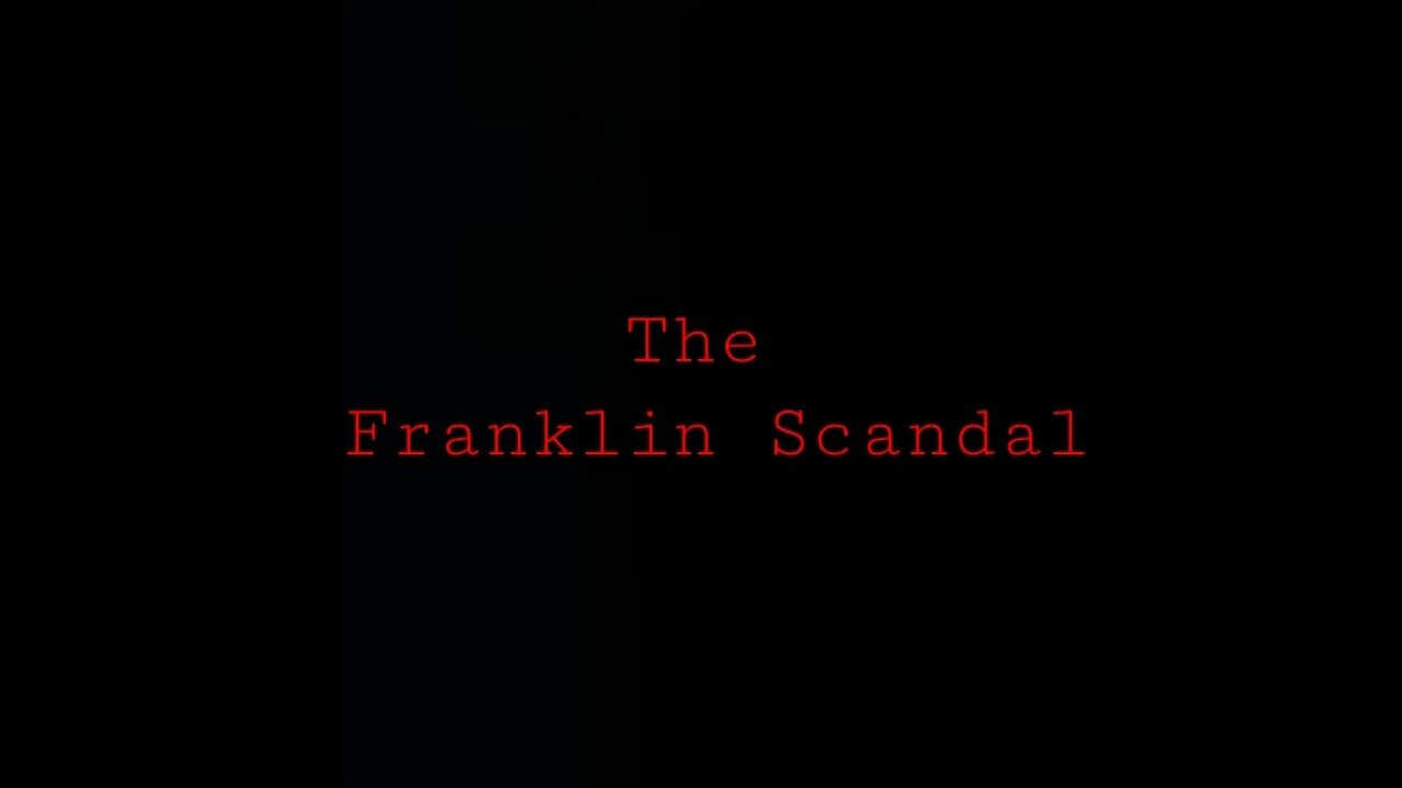 The Franklin Scandal