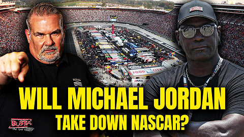 Will Michael Jordan TAKE DOWN NASCAR - Bubba the Love Sponge® Show | 12/05/25