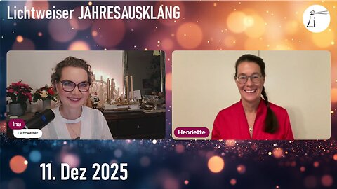 🙋🏼‍♀️ Lichtweiser JAHRESAUSKLANG mit Ina & Henriette 🎇🎆