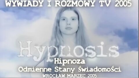 HYPNOSIS - ODMIENNE STANY WIADOMOŚCI 2005