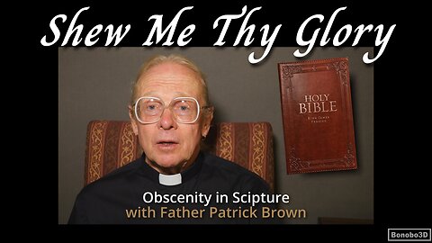 Shew Me Thy Glory - Obscenity in Scripture