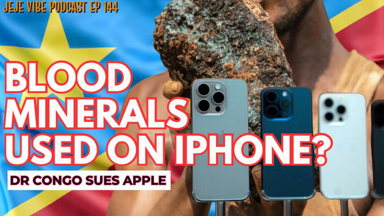 Blood Minerals in Your Phone? DR Congo Takes Apple to Court 📱| JEJE VIBE EP 144