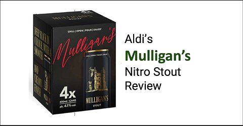 Aldi's Mulligan's Nitro Stout Review