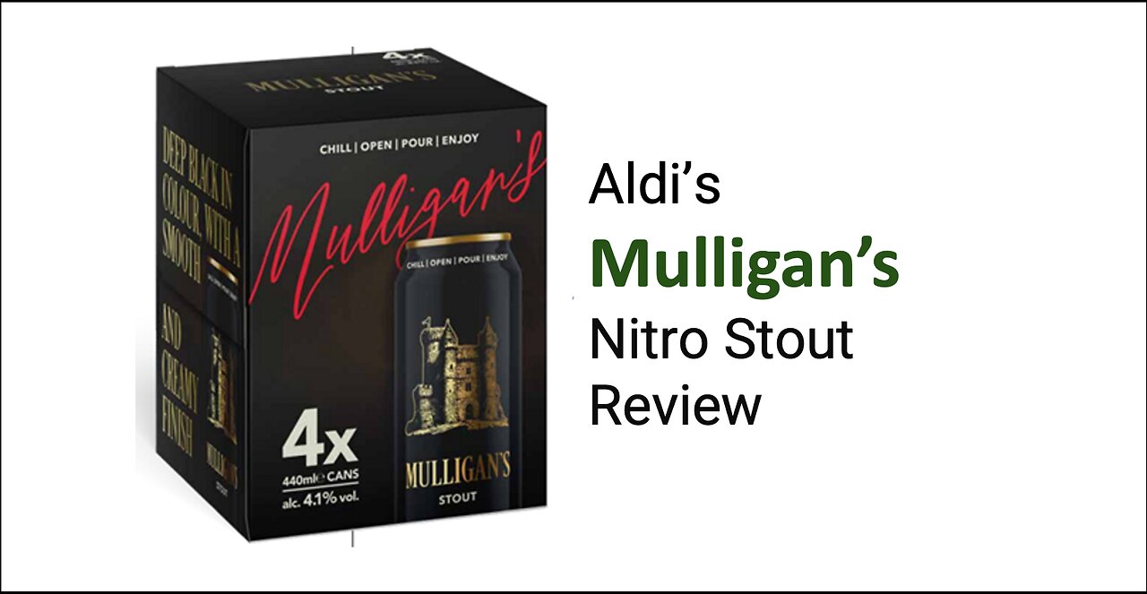 Aldi's Mulligan's Nitro Stout Review