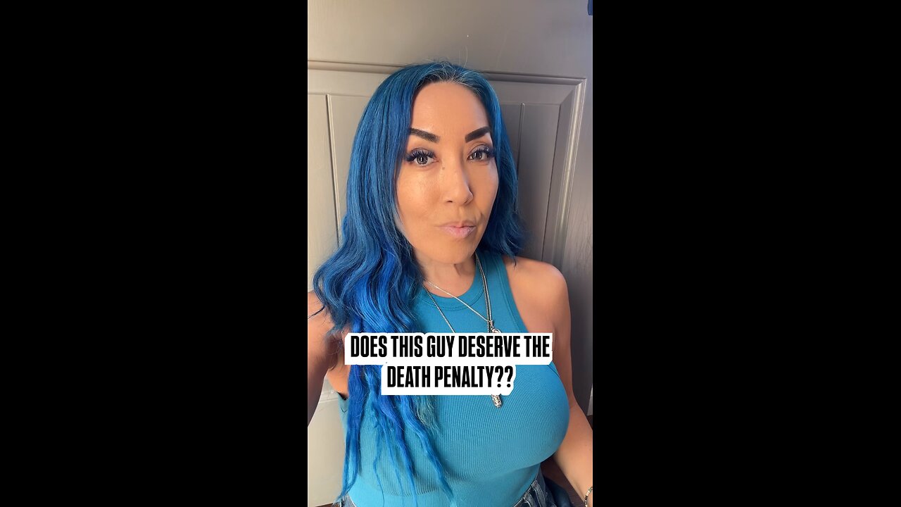 Does he deserve the death penalty?