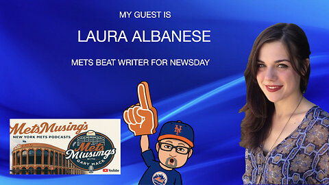 MetsMusings #600 - Laura Albanese