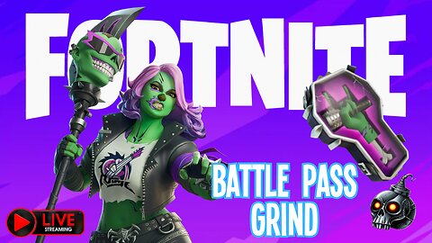 Fortnite Battle Pass Grind!!
