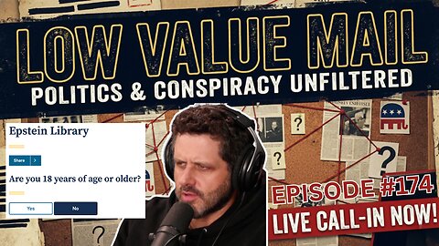 Massive Epstein File Drop But ZERO Arrests? | Low Value Mail Live CALL-IN Show