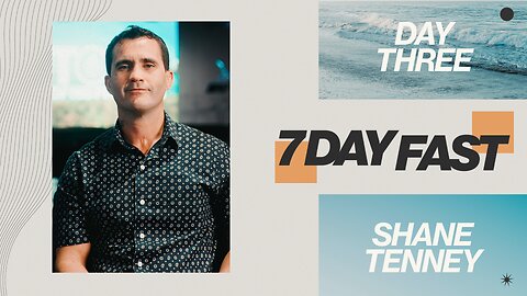 Unto The Lord Fast | Day Three | Shane Tenney