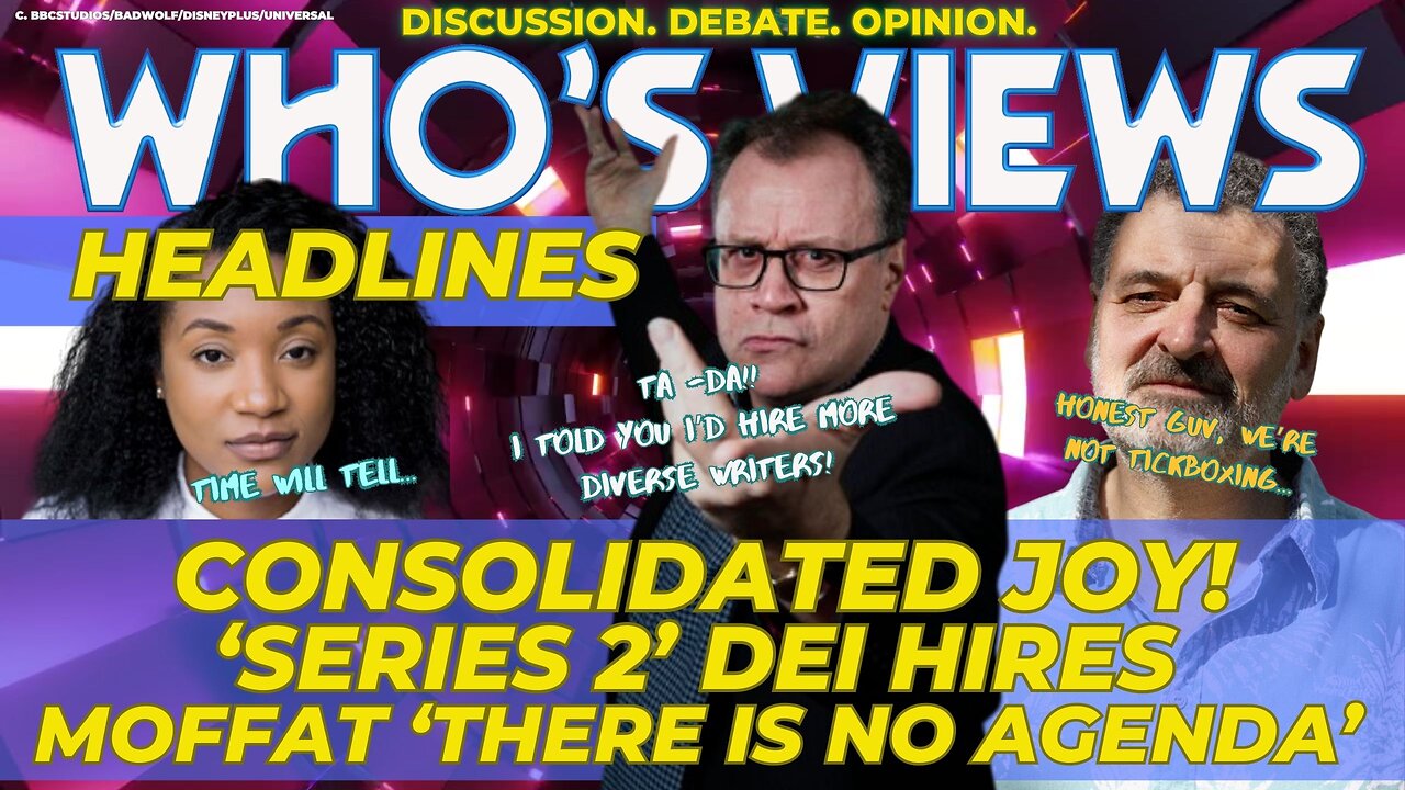 WHO'S VIEWS HEADLINES- CONSOLIDATED JOY TO THE WORLD RATINGS/MOFFAT/DEI HIRES/SEASON 2 DOCTOR WHO