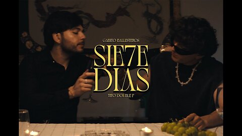 7 Dias - Gabito Ballesteros x Tito Double P (Official Video2025)