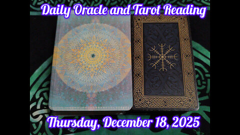 Daily Oracle and Tarot Reading: Thursday, December 18, 2025