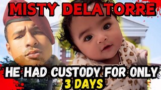 This Case Will Outrage You!- The Story of Misty Delatorre