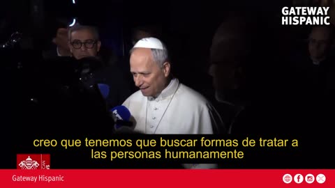 Pope Leo XIV calls for dignified treatment of immigrants