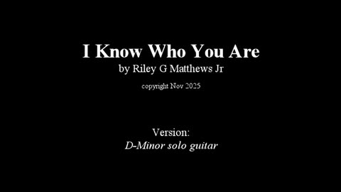 I Know Who You Are (D-Minor Guitar)