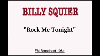 Billy Squier - Rock Me Tonight (Live in Salt Lake City, Utah 1984) FM Broadcast