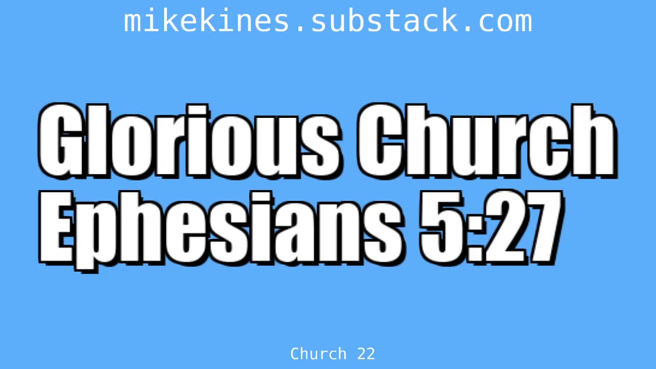 Church_022_Glorious_church_Ephesians_5-27