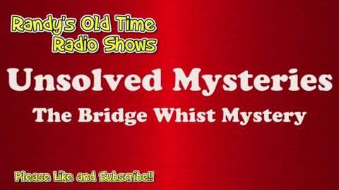 Unsolved Mysteries 05 The Bridge Whist Mystery