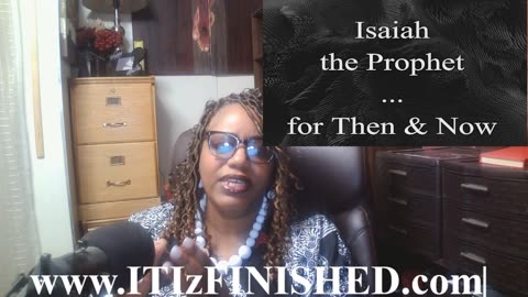 Isaiah's Prophecies for Then and Now--Chapter 1 Pt 1