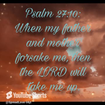 Psalm 27:10 #verse #versetoday #jesusislord #jesusisking #jesuslovesyou #jesussaves #inspiration