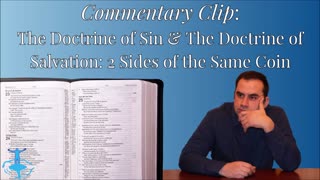 The Doctrine of Sin & The Doctrine of Salvation: 2 Sides of the Same Coin