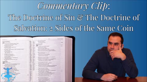 The Doctrine of Sin & The Doctrine of Salvation: 2 Sides of the Same Coin