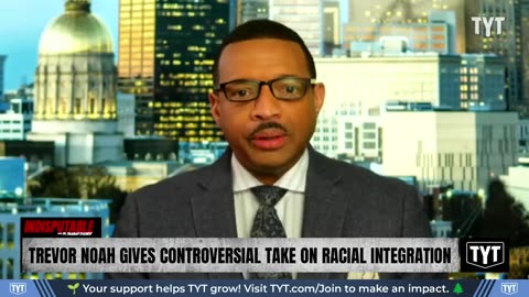 Trevor Noah's Take On Racial Integration Ignites Firestorm