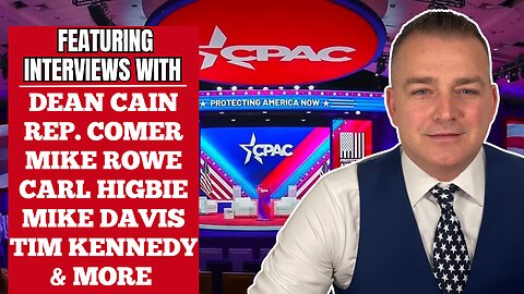 Live at CPAC | Interviews with Dean Cain, Rep. Comer and more! | The Alec Lace Show