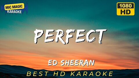 PERFECT - ED SHEERAN - KARAOKE