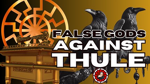 FALSE GODS AGAINST THULE