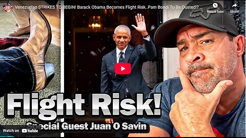 Venezuelan STRIKES TO BEGIN! Barack Obama Becomes Flight Risk..Pam Bondi To Be Ousted! Juan O Savin