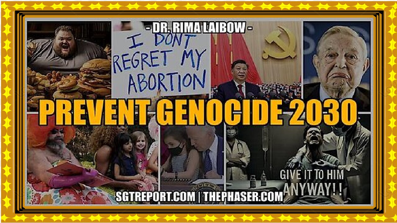 PLEASE HELP US 'PREVENT GENOCIDE 2030' - Dr. Rima Laibow