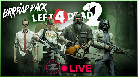 🔴LIVE IN 1440p! - *LAST STREAM BEFORE DREAMHACK* Left 4 Dead 2 w/ The Brrrap Pack!! - Come Hang Out!