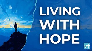 A Day in the Life of a Hopeful Person: Anchored in God’s Promises