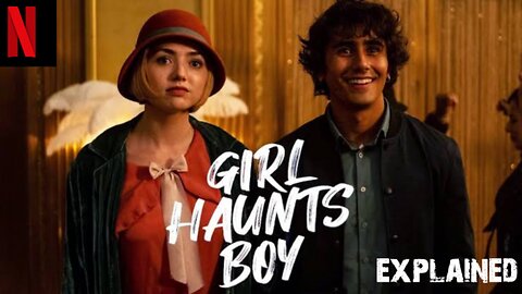 👻 Girl Haunts Boy (2024) | Supernatural Romance Movie Recap 💕🎬