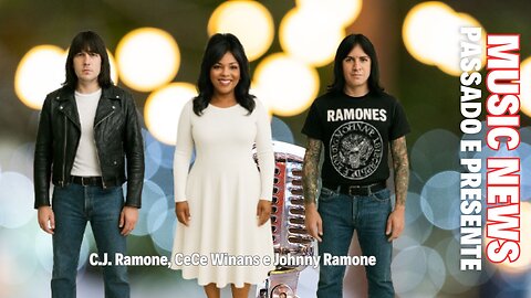Music News: Passado e Presente – CeCe Winans, C.J. Ramone e Johnny Ramone