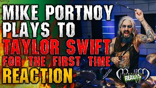 DRUMEO: MIKE PORTNOY HEARS TAYLOR SWIFT FOR THE FIRST TIME REACTION - Mike Portnoy Hears Taylor Swif