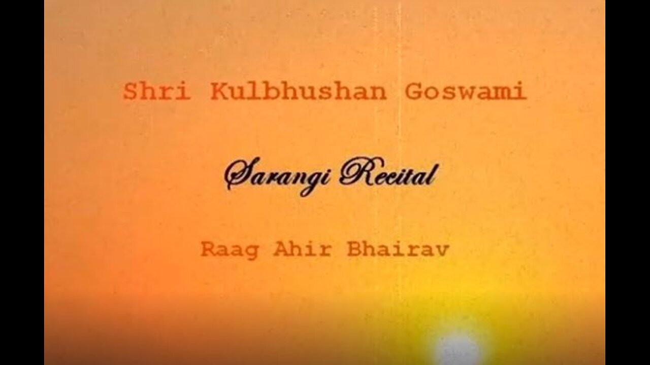 S.KULBHUSHAN GOSWAMI---SARANGI RECITAL