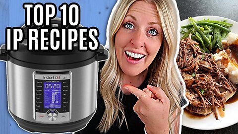 Top 10 Instant Pot Recipes of All Time!