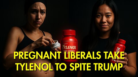 TikTok's Dangerous Trend: Pregnant Women Pop Tylenol to "Own Trump"