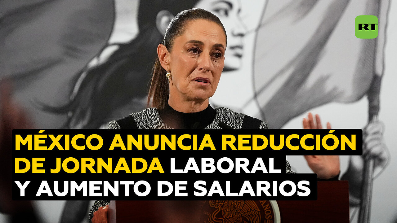 Anuncian en México la reducción paulatina de la jornada laboral y aumento de salarios mínimos