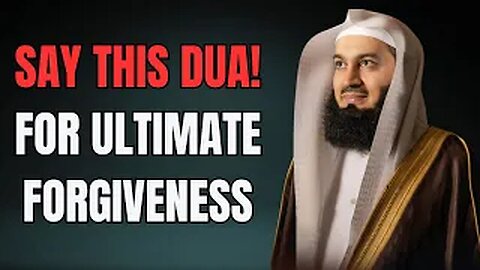 Discover Mufti Menk's POWERFUL Dua for Forgiveness! Sayyidul Istighfar