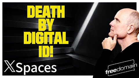 Death by Digital ID! Twitter/X Space