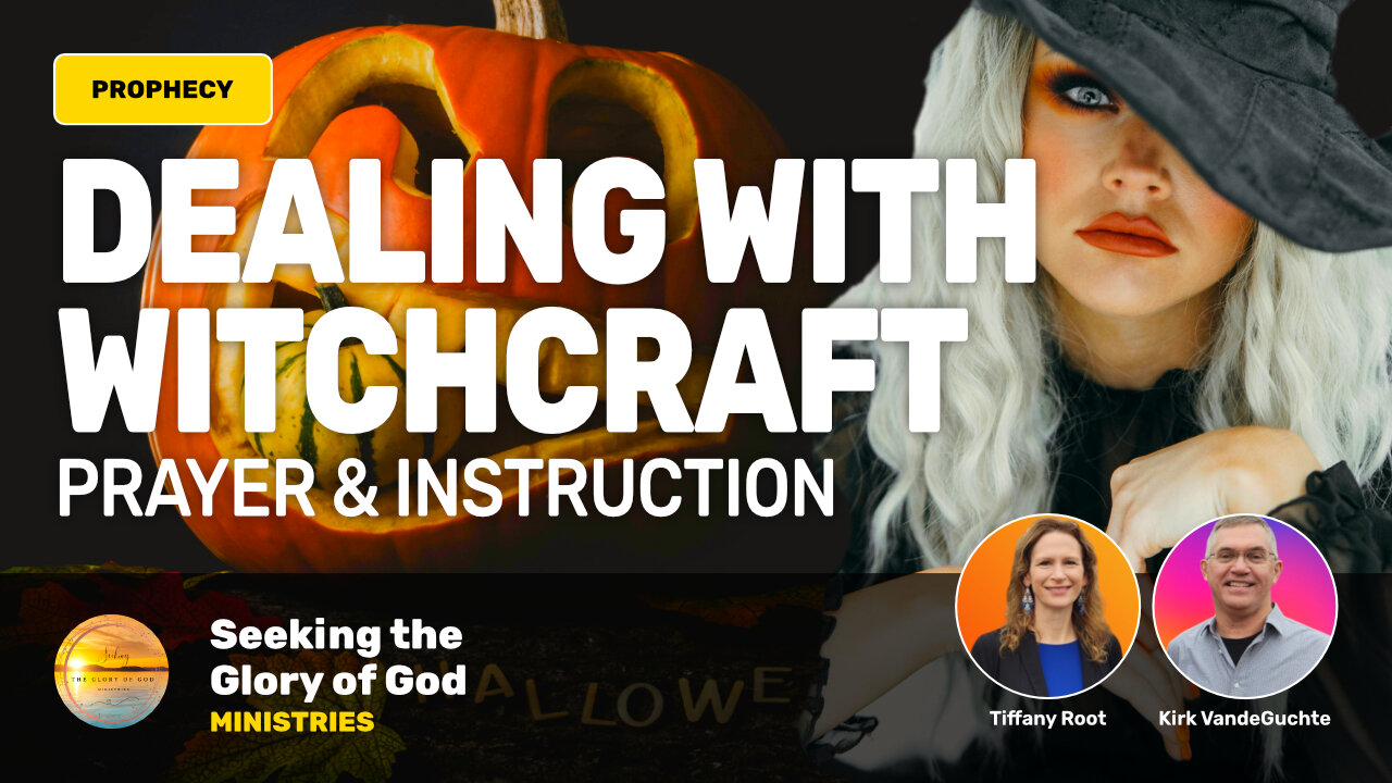 Dealing with WITCHCRAFT (Prayer & Instruction) - Tiffany Root & Kirk VandeGuchte