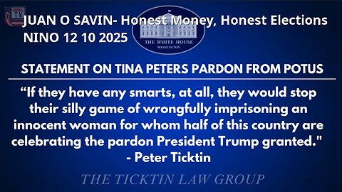 JUAN O SAVIN- Honest Money Honest Elections- NINO 12 10 2025